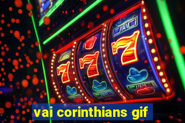 vai corinthians gif